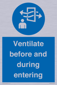 Ventilate before and during entering